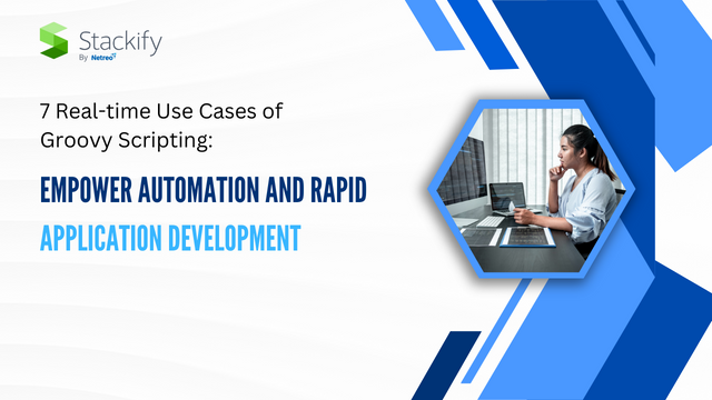 7 Real-time Use Cases of Groovy Scripting